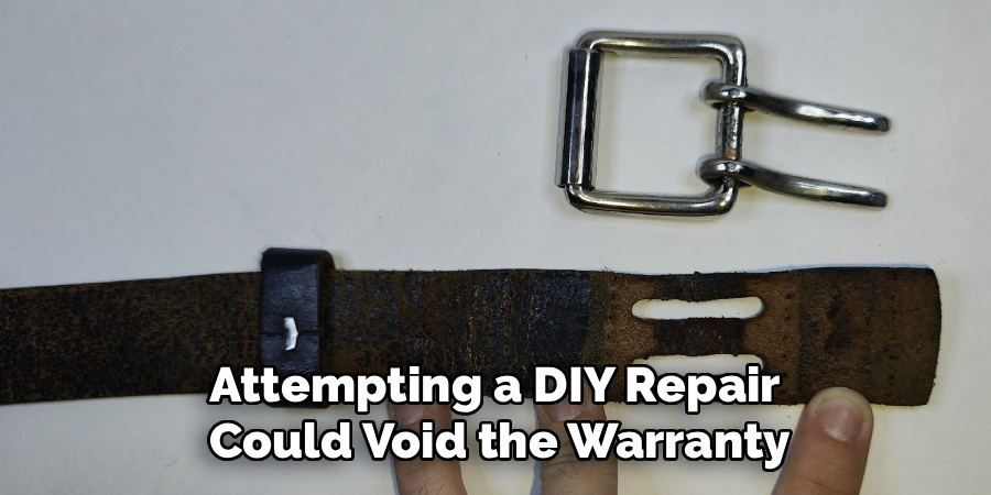 Attempting a DIY Repair
Could Void the Warranty