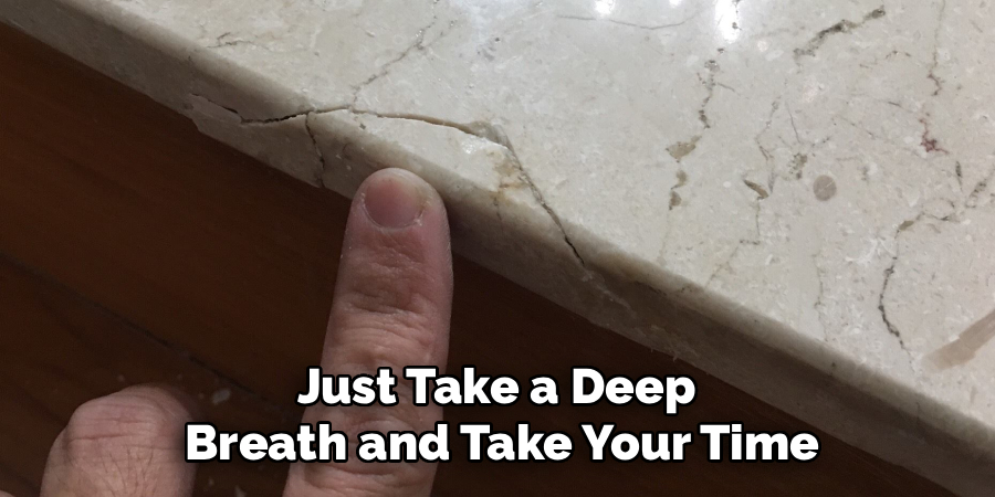 Just Take a Deep
Breath and Take Your Time