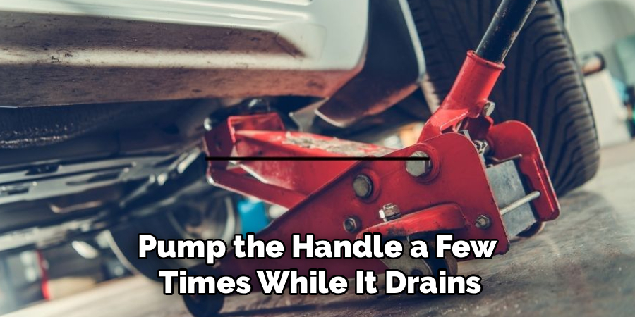 Pump the Handle a Few
Times While It Drains