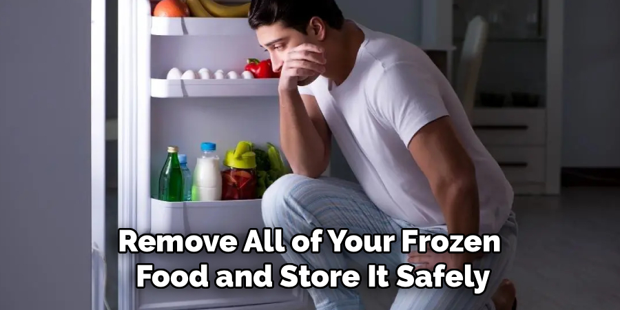 Remove All of Your Frozen 
Food and Store It Safely