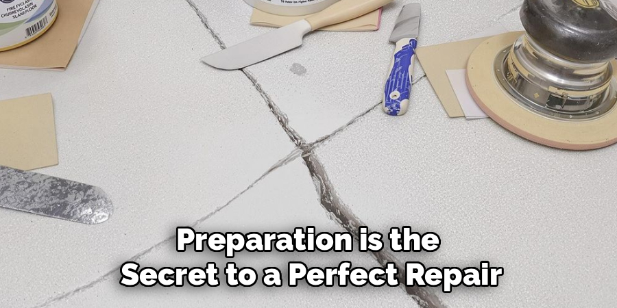 Preparation is the 
Secret to a Perfect Repair