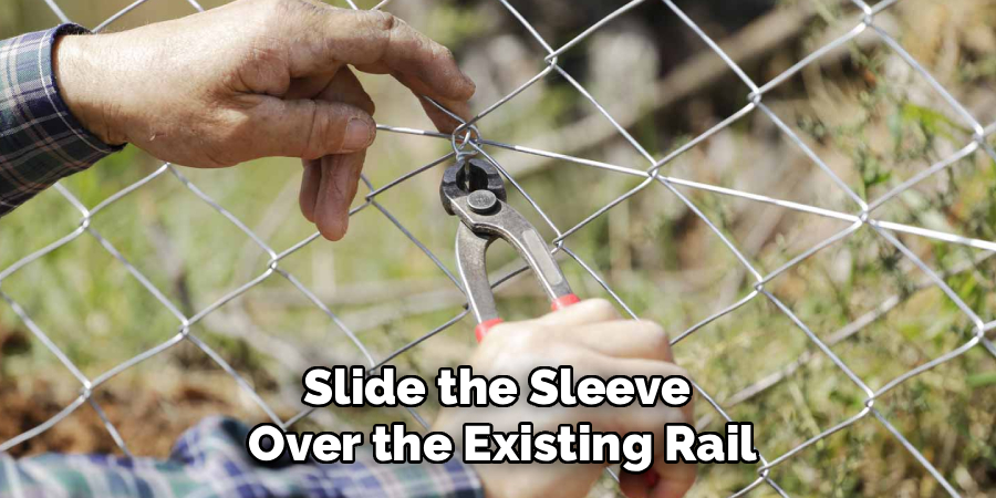 Slide the Sleeve 
Over the Existing Rail