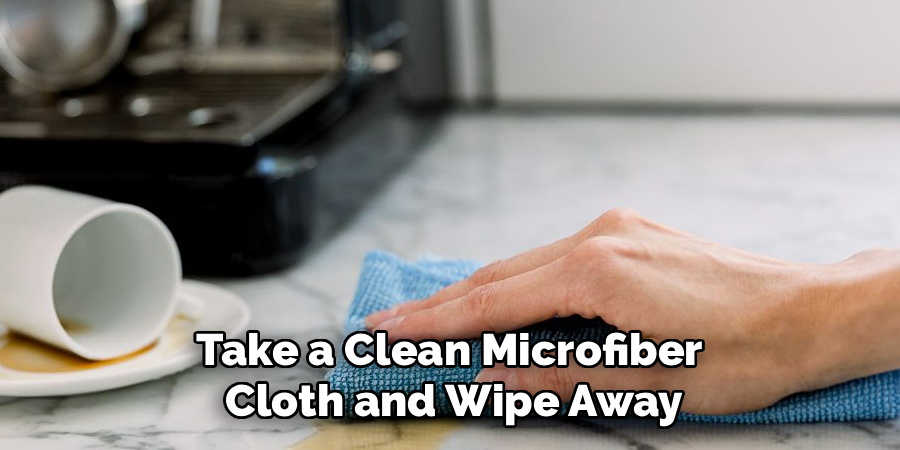 Take a Clean Microfiber
Cloth and Wipe Away