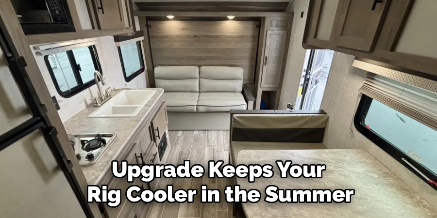 Upgrade Keeps Your 
Rig Cooler in the Summer
