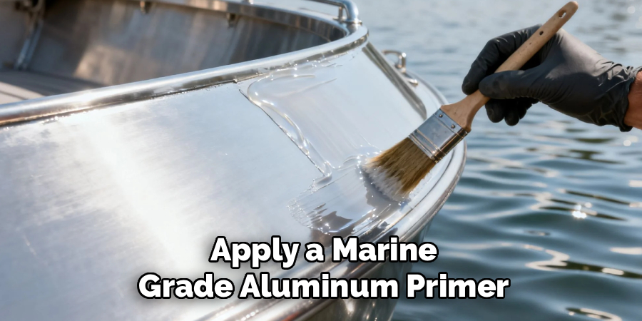 Apply a Marine
Grade Aluminum Primer