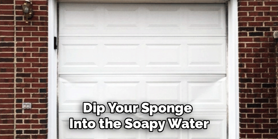 Dip Your Sponge
Into the Soapy Water