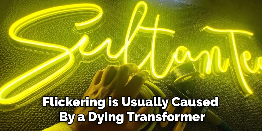 Flickering is Usually Caused
By a Dying Transformer