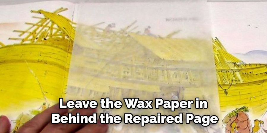 Leave the Wax Paper in
Behind the Repaired Page