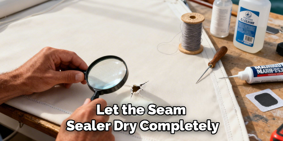 Let the Seam
Sealer Dry Completely