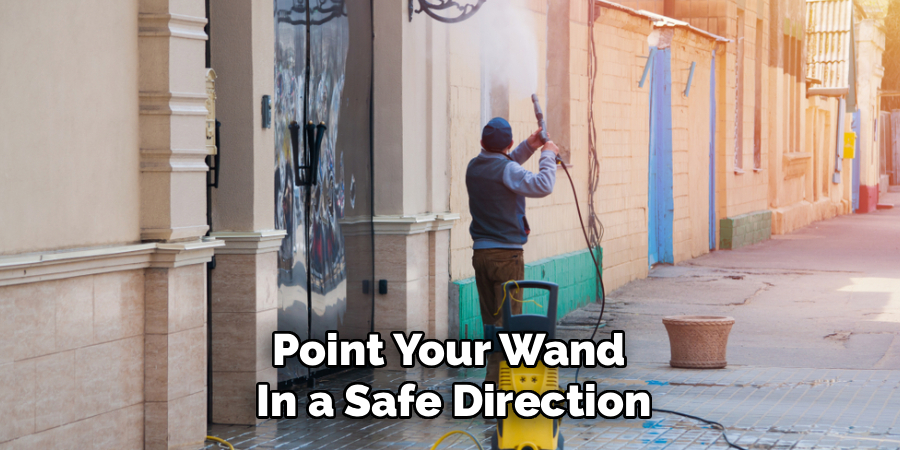 Point Your Wand
In a Safe Direction