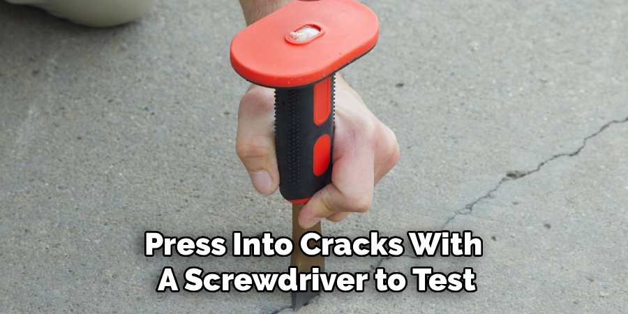 Press Into Cracks With
A Screwdriver to Test