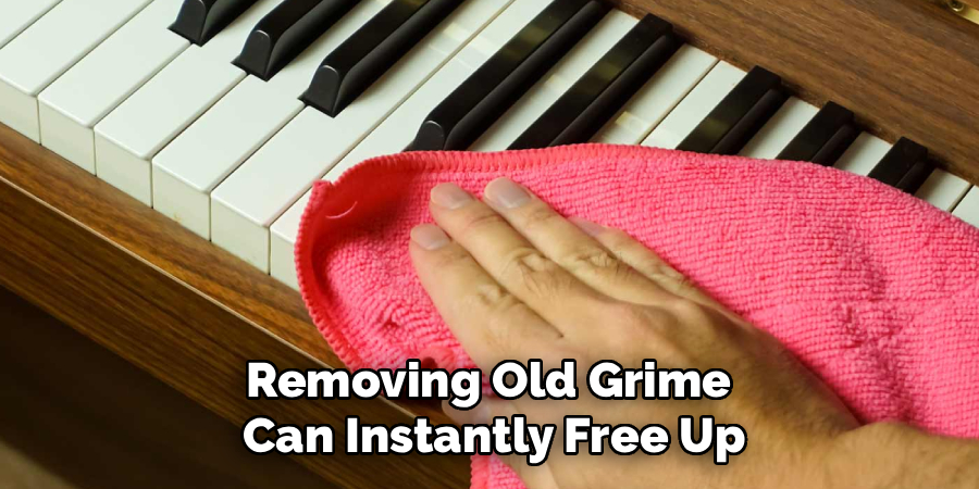 Removing Old Grime
Can Instantly Free Up