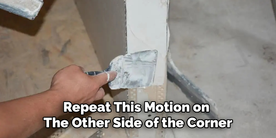 Repeat This Motion on
The Other Side of the Corner