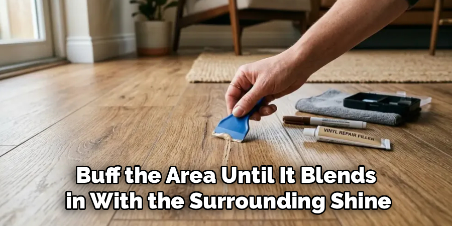 Buff the Area Until It Blends
in With the Surrounding Shine