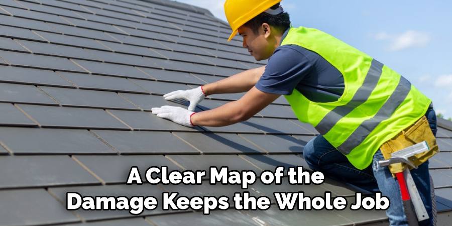 A Clear Map of the
Damage Keeps the Whole Job