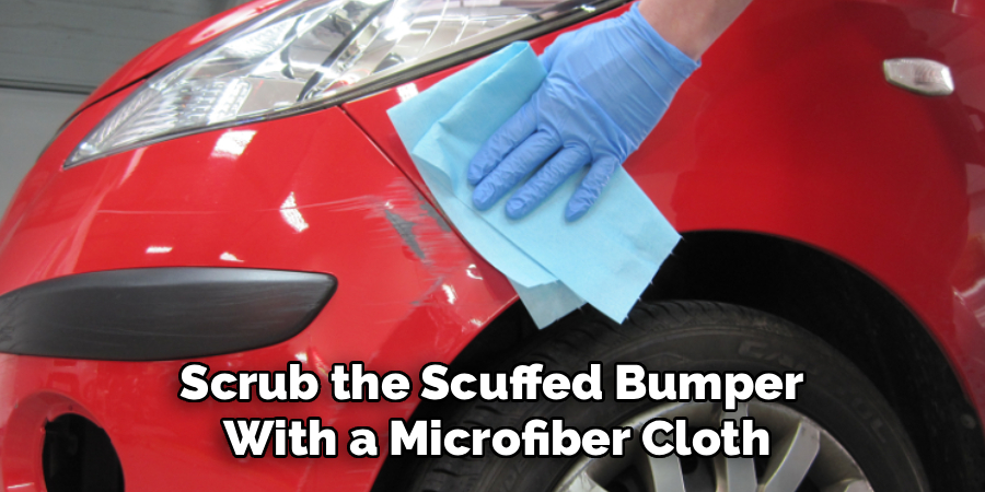 Scrub the Scuffed Bumper
With a Microfiber Cloth