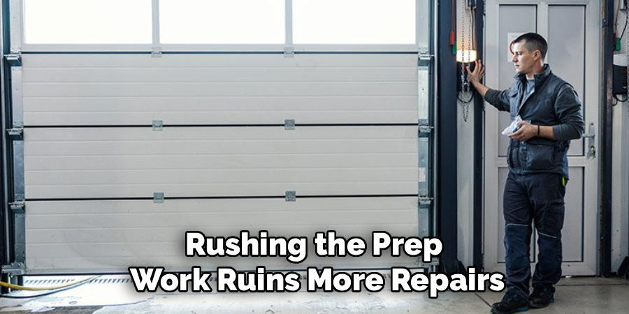 Rushing the Prep Work Ruins More Repairs