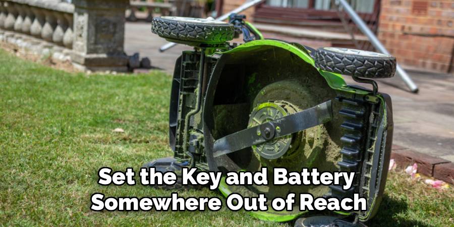 Set the Key and Battery
Somewhere Out of Reach