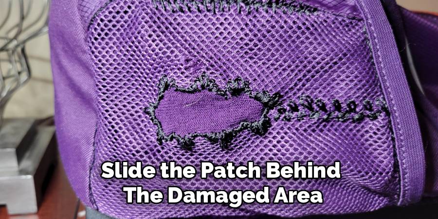 Slide the Patch Behind
 The Damaged Area